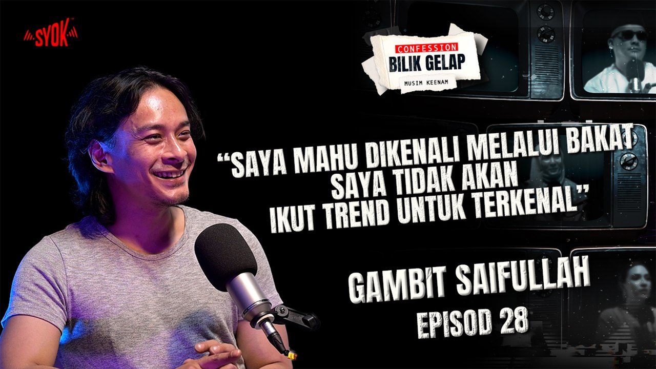 Mahu Diingati Kerana Bakat, Saya Takkan Ikut Trend Media Sosial– Gambit Saifullah | Confession Bilik Gelap S6EP27