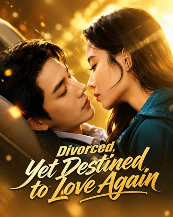 Divorced, Yet Destined to Love Again EP Second Chance Romance Love, Heartbreak & Reunion - ENGSUB