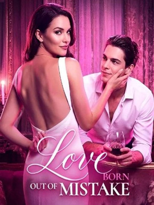 Love Born out of Mistake- Drama FULL MOVIES ENGLISH SUB