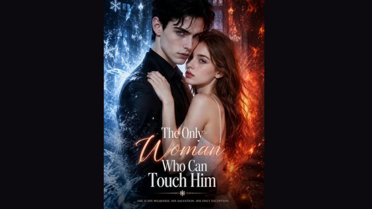 The Only Woman Who Can Touch Him - FULL