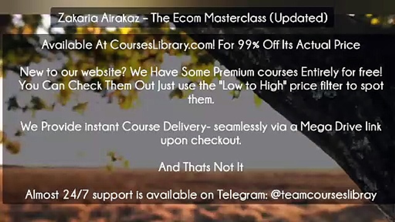 (Courseslibrary.com)Zakaria Airakaz – The Ecom Masterclass (Updated)