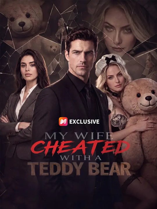 my wife cheated with a teddy bear