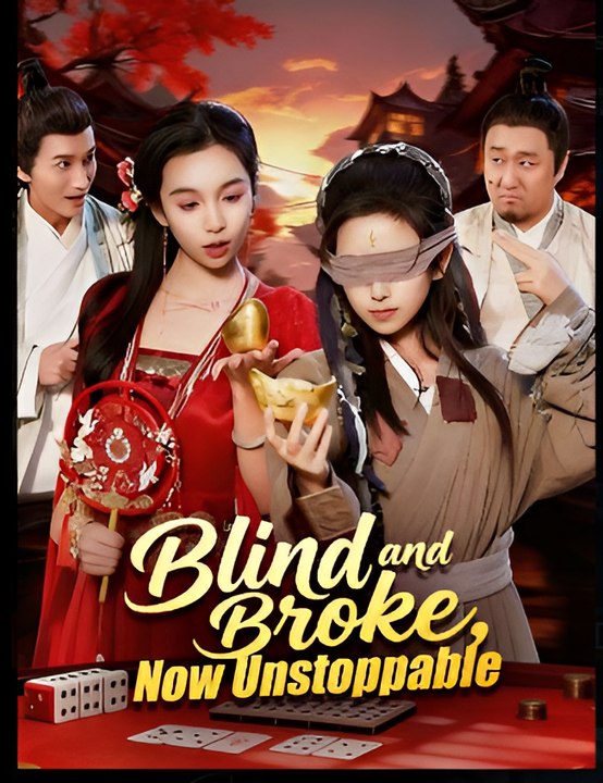 Blind And Broke, Now Unstoppable- Drama FULL MOVIES ENGLISH SUB