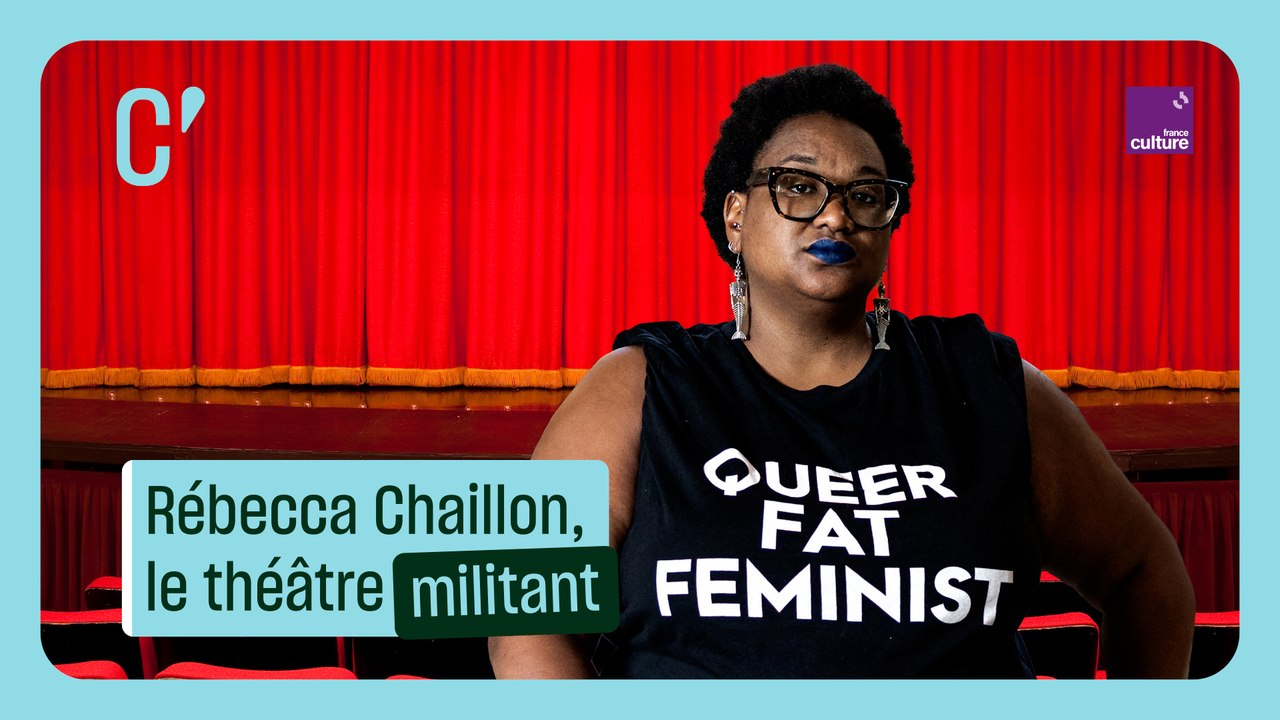 Rébecca Chaillon, le théâtre militant
