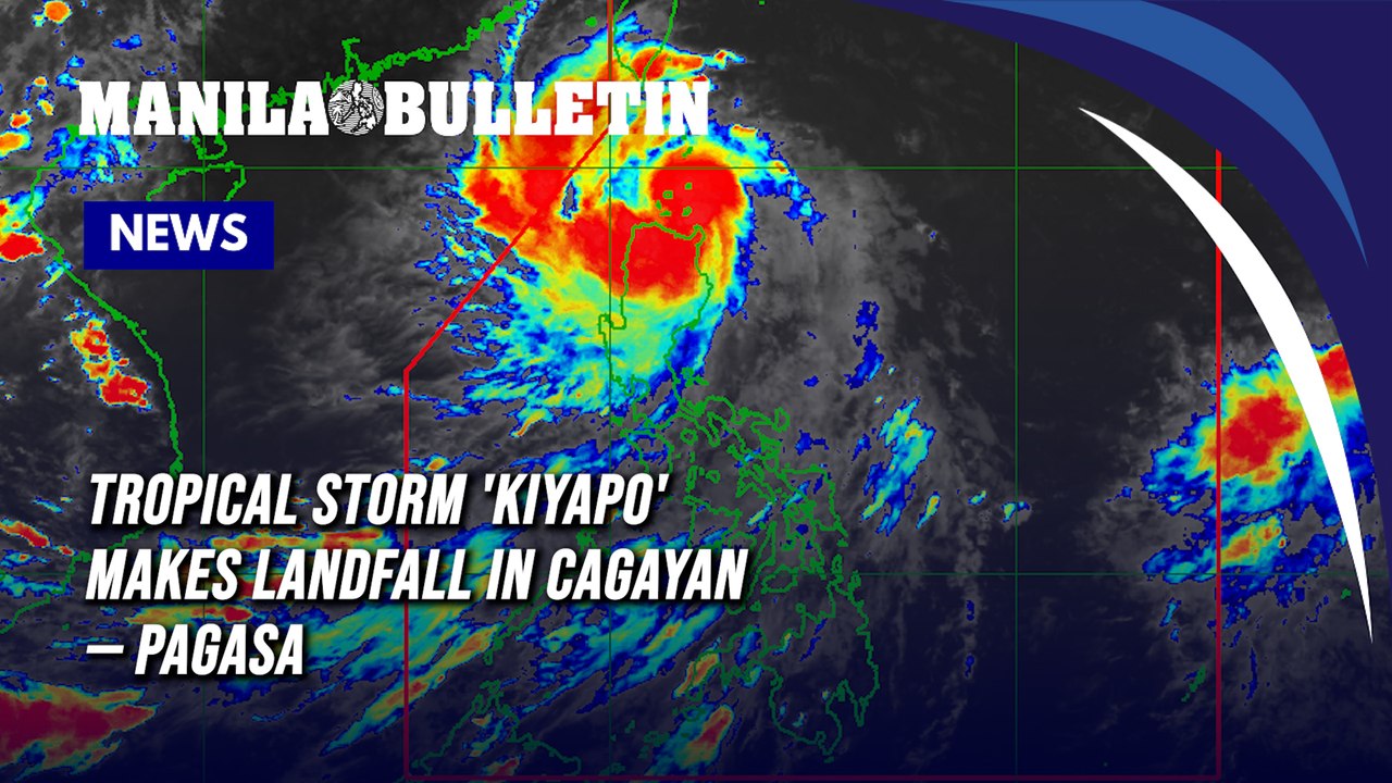 Tropical Storm 'Kiyapo' makes landfall in Cagayan — PAGASA