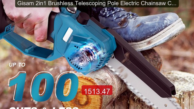 Gisam 2in1 Brushless Telescoping Pole Electric Chainsaw Cordle... Best Buy 2026 | Great Quality!