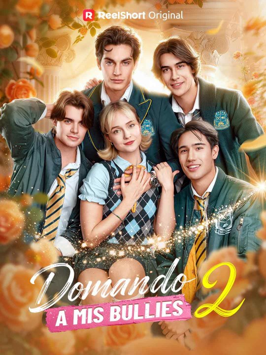 Domando a mis bullies 2 - Parte 2/2 | Episodios 34-76