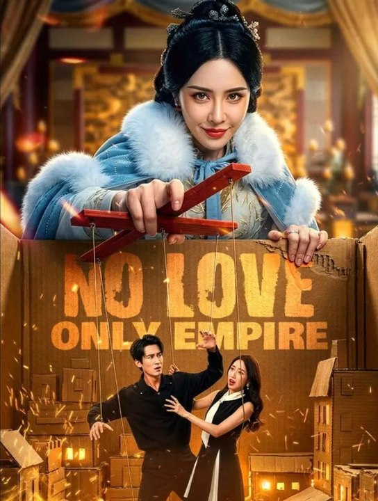 No Love Only Empire Chinese Drama - English Sub
