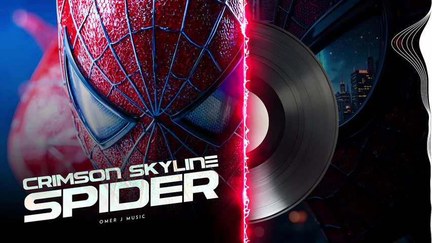 Crimson Skyline – Epic Spider Fan Theme | Cinematic Superhero Music | OMER J MUSIC | Fan-Made BGM