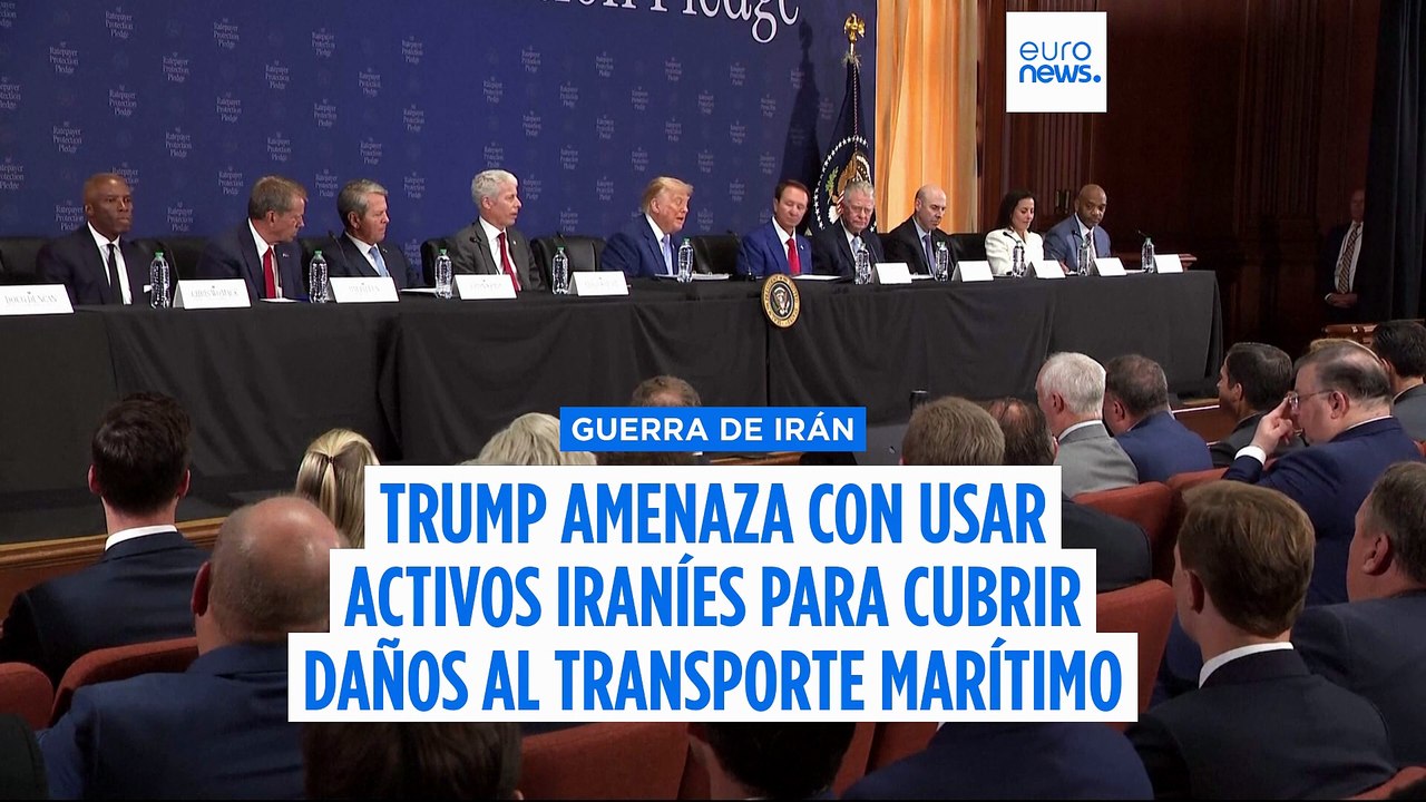 Trump amenaza con usar activos iraníes congelados para pagar los daños marítimos