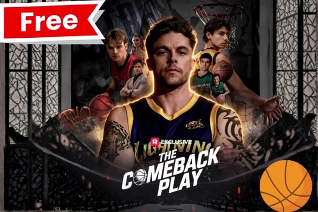 HOT 🏀 The Comeback Play Dailymotion Movie - Free Episodes [Full Movie]