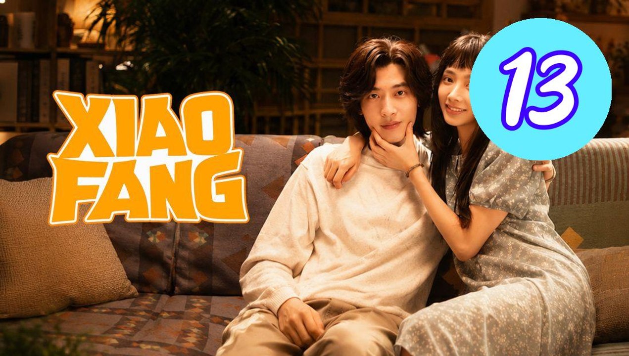 Xiao Fang Gets Married 2026 Episode 13 Engsub