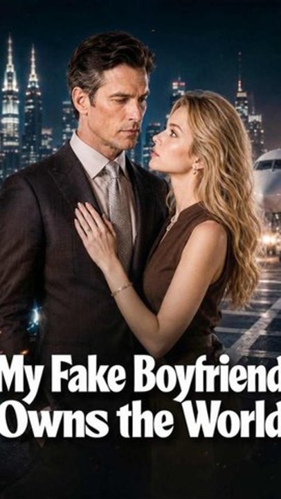 My Fake Boyfriend Owns the World - Modern Romance ANS