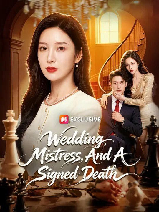 Wedding, Mistress, And A Signed Death- Full Drama Movie English Sub