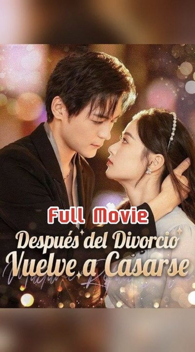 DespuéS Del Divorcio, Vuelve A Casarse - Sub EspañOl Full Series