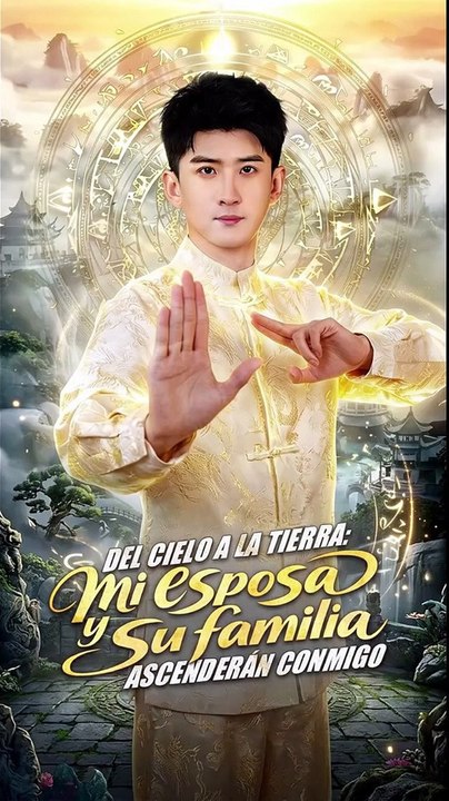 Del Cielo a la Tierra: Mi Esposa y su Familia Ascenderán Conmigo | Drama Chino Fantástico Completo en Español | CliffRush Drama
