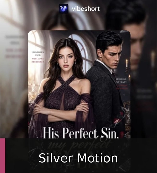 His Perfect Sin My Perfect Revenge Watchfull Silver Motion - All Episodes 2026