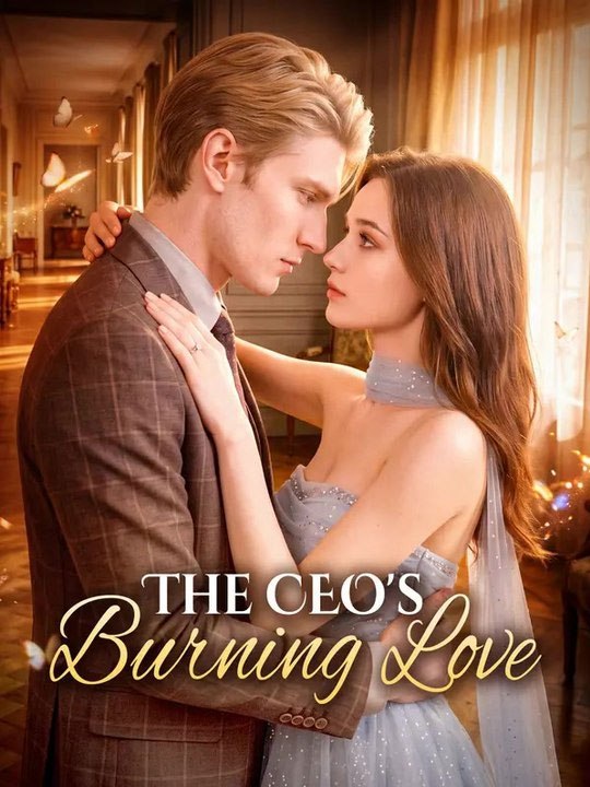🔥🔥🔥🔥The CEO's Burning Love MOVIES 🔥🔥🔥🔥