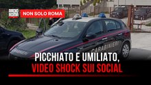 Picchiato e umiliato, poi il video shock sui social: indagini serrate a Ceccano