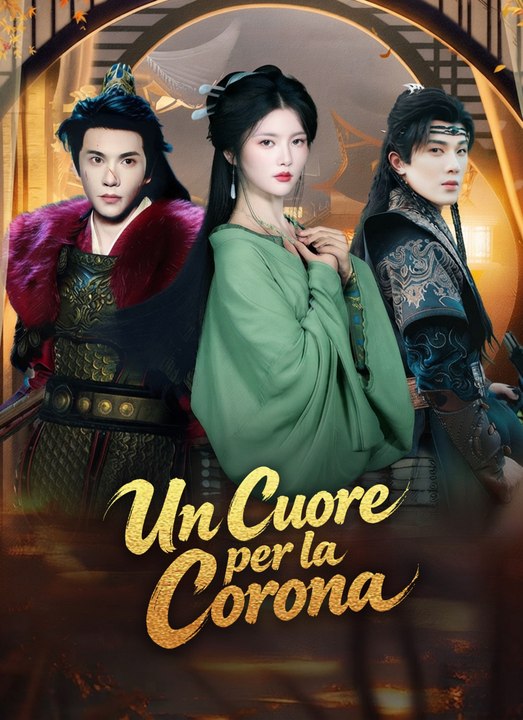 [Doppiato]Un Cuore per la Corona | Full 57 Eps SD Drama 2026