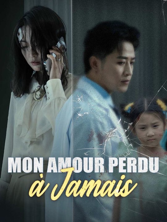 Mon Amour Perdu à Jamais film complet