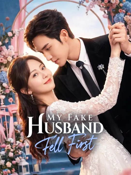My Fake Husband Fell First | Komplette Serie | Short Drama Deutsch