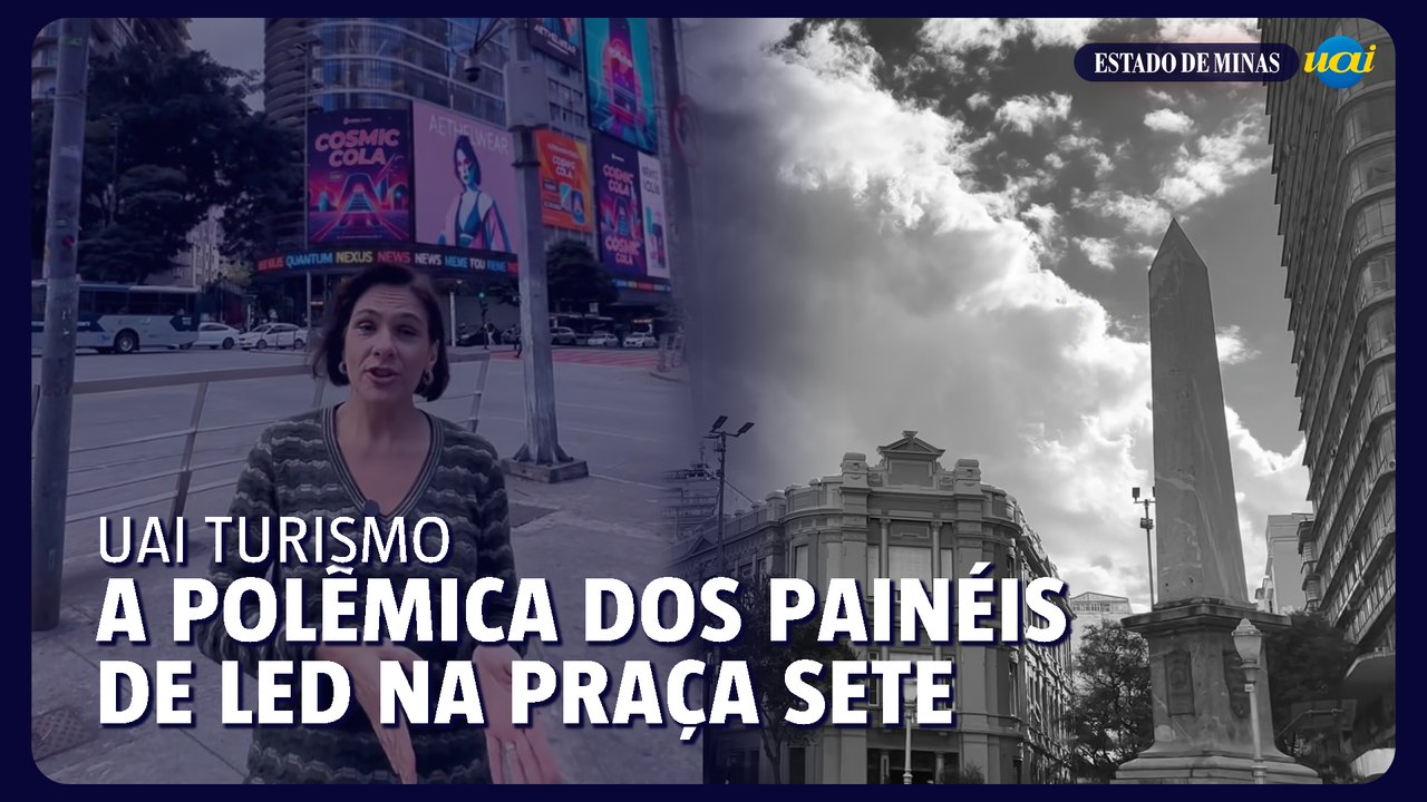 Praça Sete: polêmica dos painéis de LED pode afetar imagem de BH