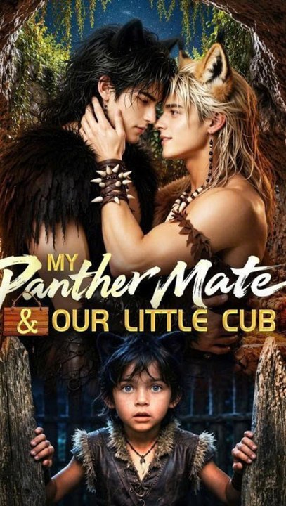 My Panther Mate And Our Little Cub - Full HD | Fantasy Romance Drama Series