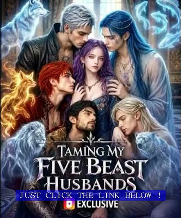 Taming My Five Beast Husbands DramaWave | Reverse Harem Fantasy Romance with Five Alpha Husbands