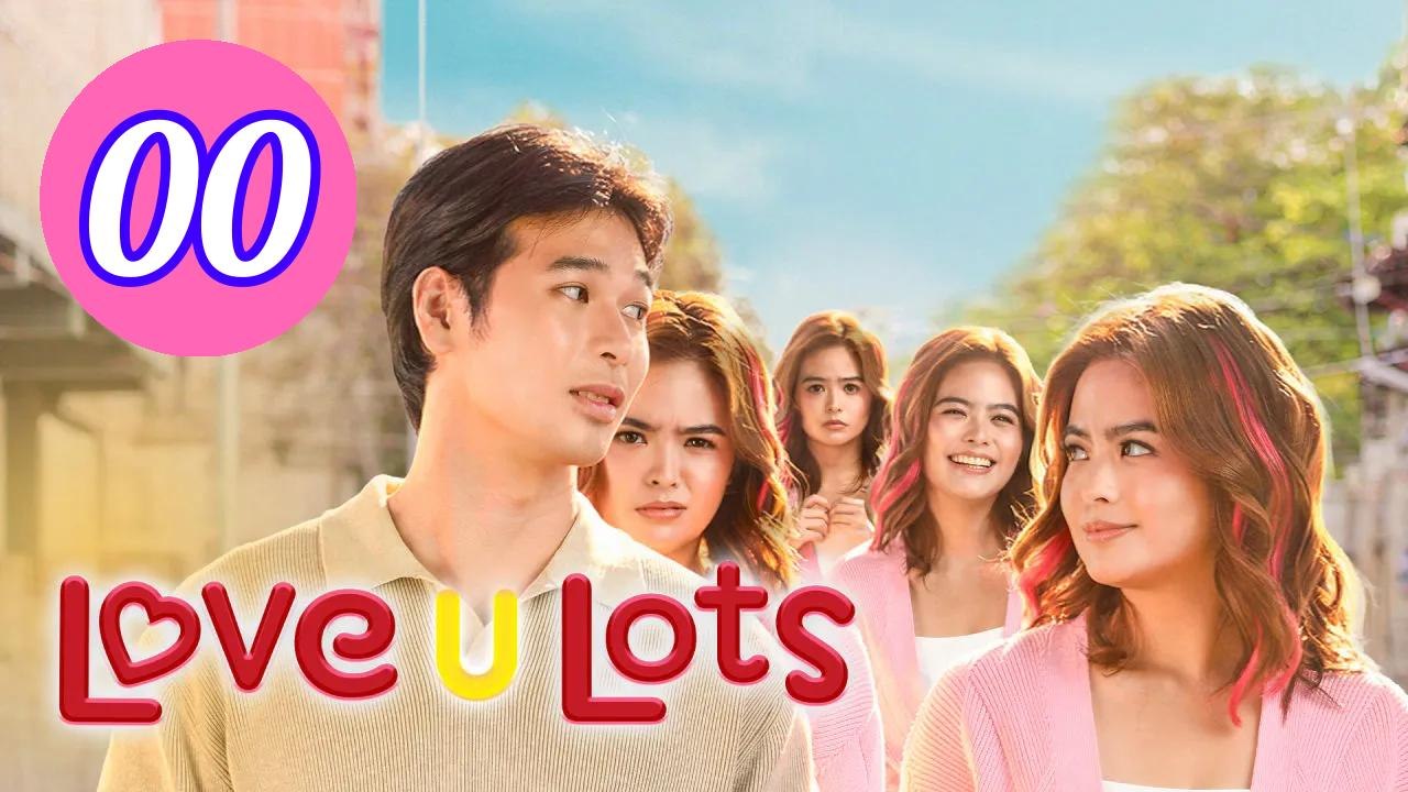 Love U Lots 2026 Episode 0 Engsub