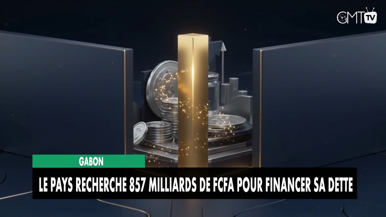 [#Reportage] Gabon : le pays recherche 857 milliards de FCFA pour financer sa dette
