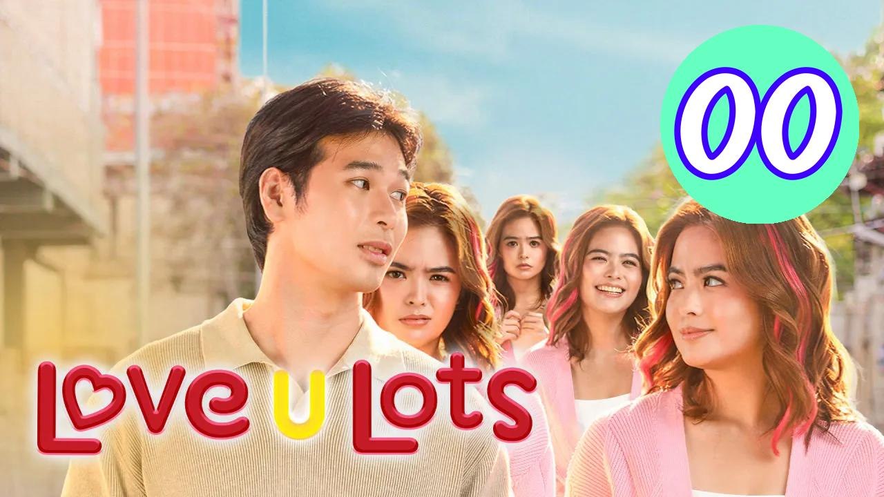 Love U Lots 2026 Episode 0 Engsub