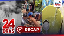 24 Oras: (Part 3) Kasong plunder at iba pa, inirekomenda vs Romualdez, Co; Lebel ng tubig ng Angat, patuloy ang pagbaba; Pagtalakay sa ugat at epekto ng pagtatalo sa pulitika, atbp