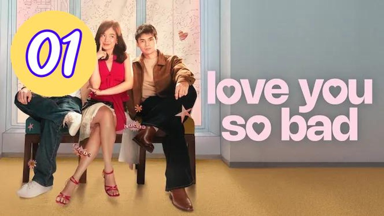 Love You So Bad 2025 Episode 1 Engsub