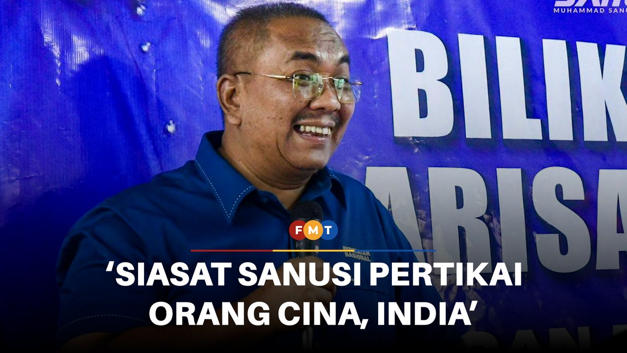 Siasat Sanusi lepas pertikai kesetiaan orang Cina, India, kata Ahli Parlimen