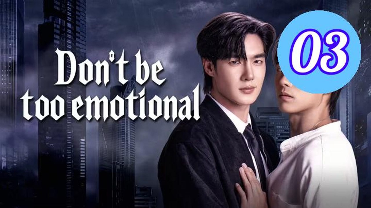 Dont Be Too Emotional 2026 Episode 3 Engsub