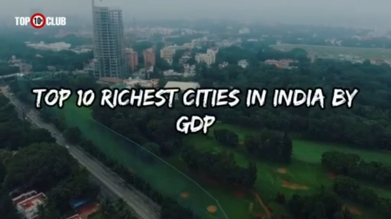 Top 10 Richest Cities In India _ Lavish Cities of Ind _ Wealthiest City Of India - Top10sClub