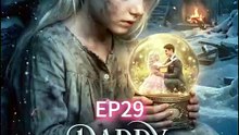 Daddy, You Lost Your Little Princess EP 29