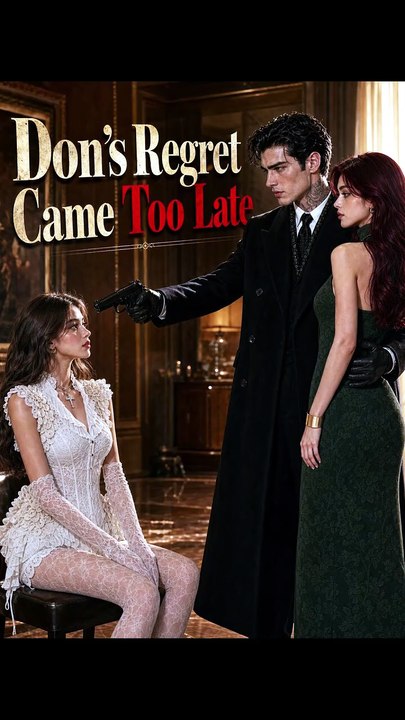 Don's Regret Came Too Late  - Full