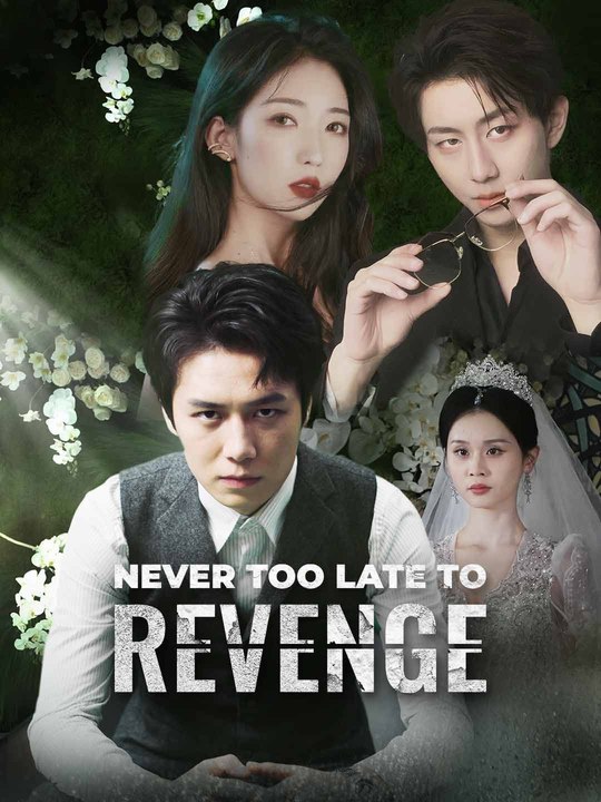Never Too Late to Revenge Episode 4