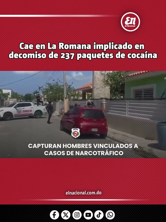 Cae en La Romana implicado en decomiso de 237 paquetes de cocaína