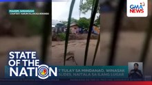 Ilang bahay at tulay sa mindanao, winasak ng baha | SONA