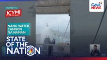 In Case You Missed It - Nang-water cannon na naman! | SONA