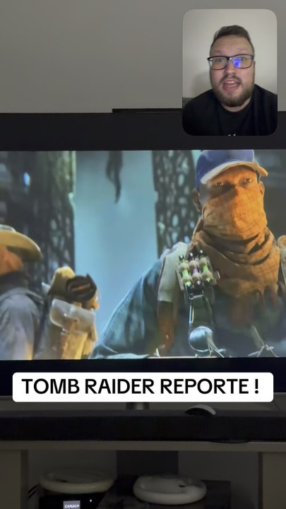 REPORT DE TOMB RAIDER ?