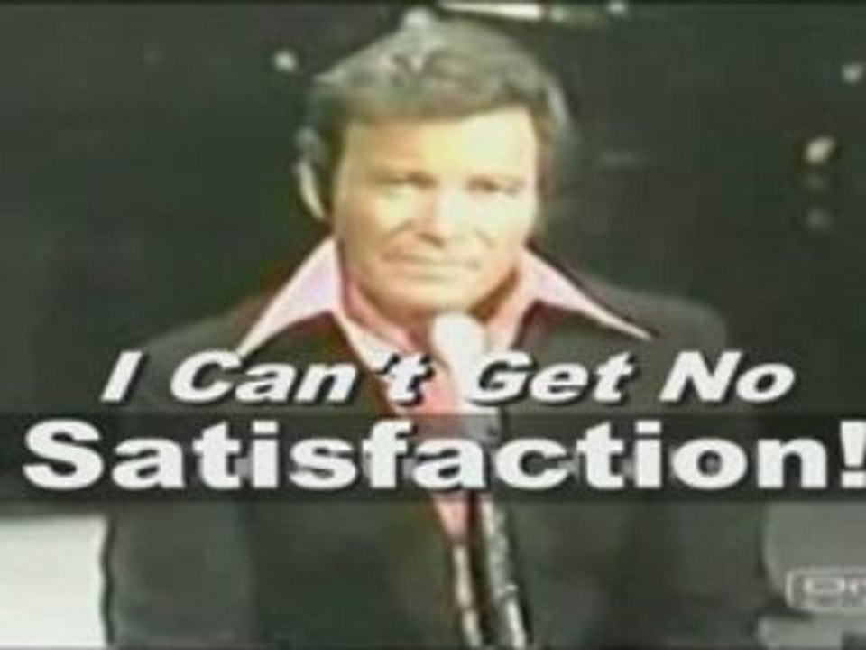 Shatner Can't Get No Satisfaction
