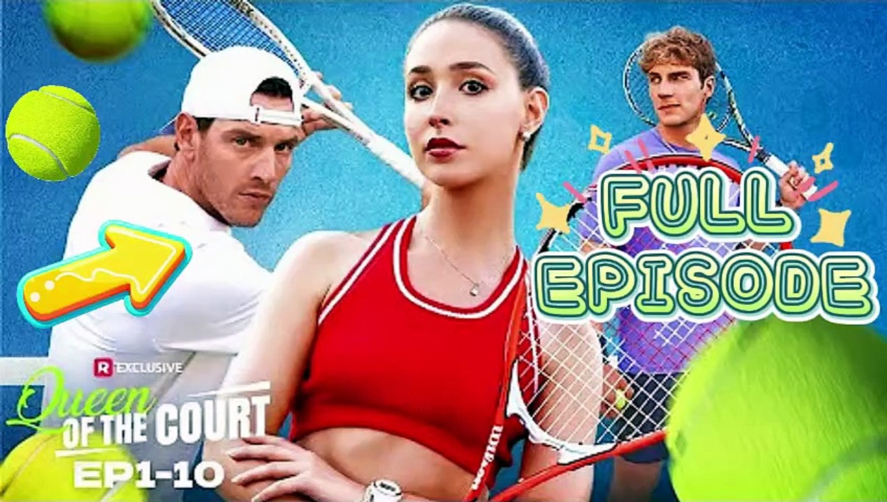 Queen of the Court🎾 – HD Full Episodes🏅(Completed) [Full Movie]
