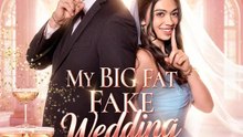 My Big Fat Fake Wedding | Série Completa | Short Drama Português