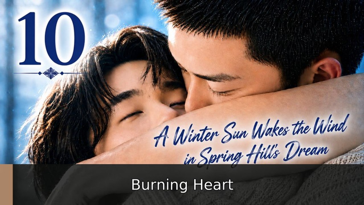 A Winter Sun Wakes the Wind in Spring Hills’ Dream (2026) Ep 10 #engsub #watchfull✅💎 | Burning Heart