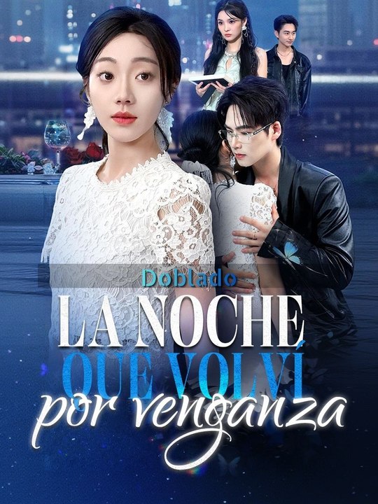 La noche que volví por venganza