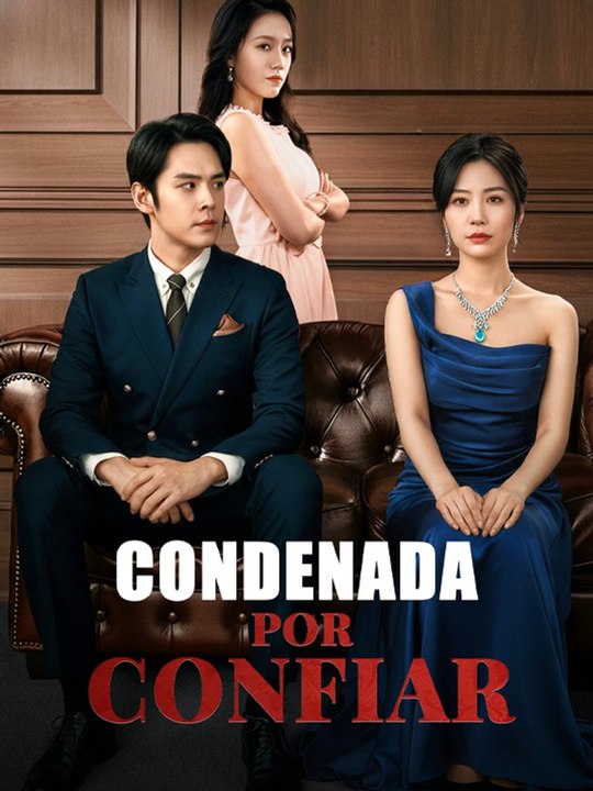 [Doblado]Condenada por confiar - Completo En Español #drama  #español